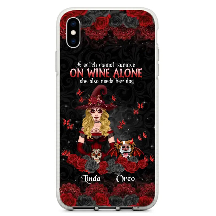 Personalized Witch Phone Case - Halloween Gift Idea for Witch Lovers/Pet Lovers - A Witch Can Not Survive On Wine Alone She Also Needs Her Dog - Case For iPhone/Samsung