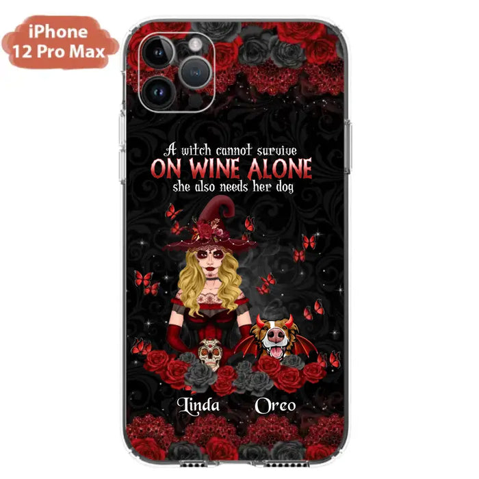 Personalized Witch Phone Case - Halloween Gift Idea for Witch Lovers/Pet Lovers - A Witch Can Not Survive On Wine Alone She Also Needs Her Dog - Case For iPhone/Samsung