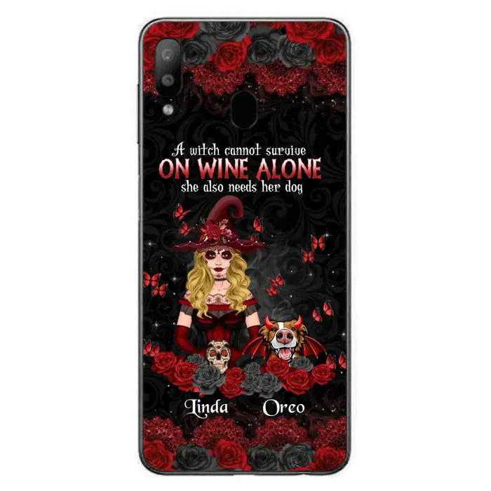 Personalized Witch Phone Case - Halloween Gift Idea for Witch Lovers/Pet Lovers - A Witch Can Not Survive On Wine Alone She Also Needs Her Dog - Case For iPhone/Samsung