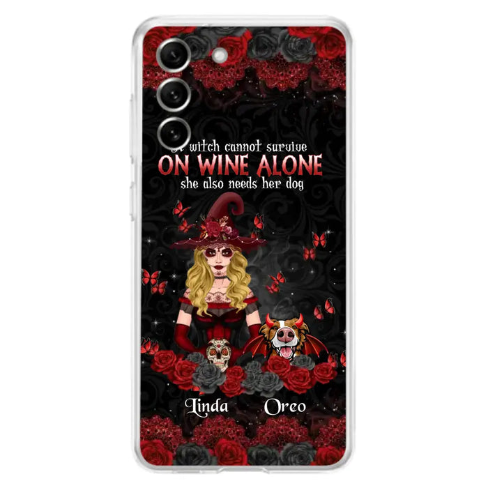 Personalized Witch Phone Case - Halloween Gift Idea for Witch Lovers/Pet Lovers - A Witch Can Not Survive On Wine Alone She Also Needs Her Dog - Case For iPhone/Samsung