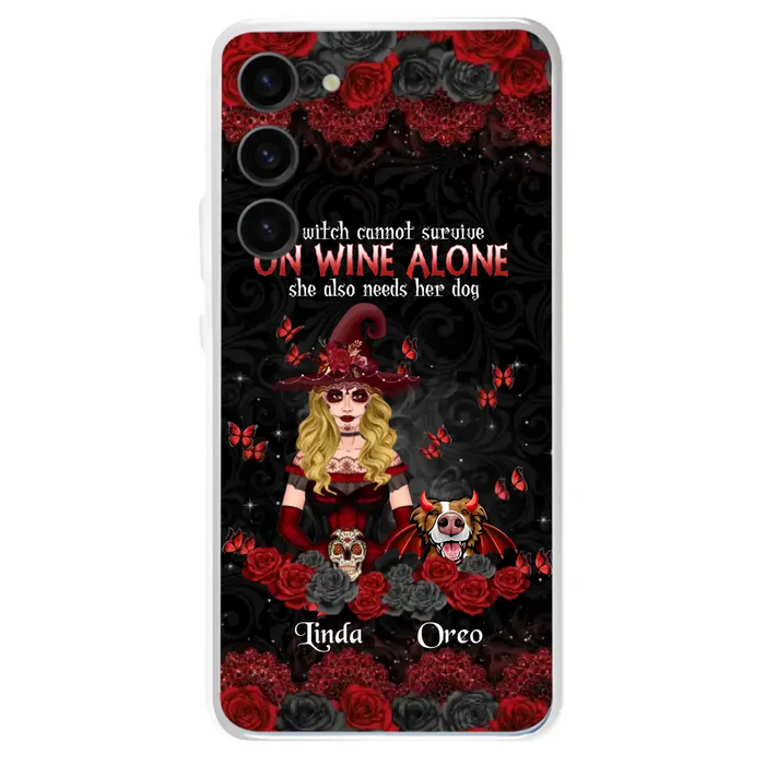 Personalized Witch Phone Case - Halloween Gift Idea for Witch Lovers/Pet Lovers - A Witch Can Not Survive On Wine Alone She Also Needs Her Dog - Case For iPhone/Samsung