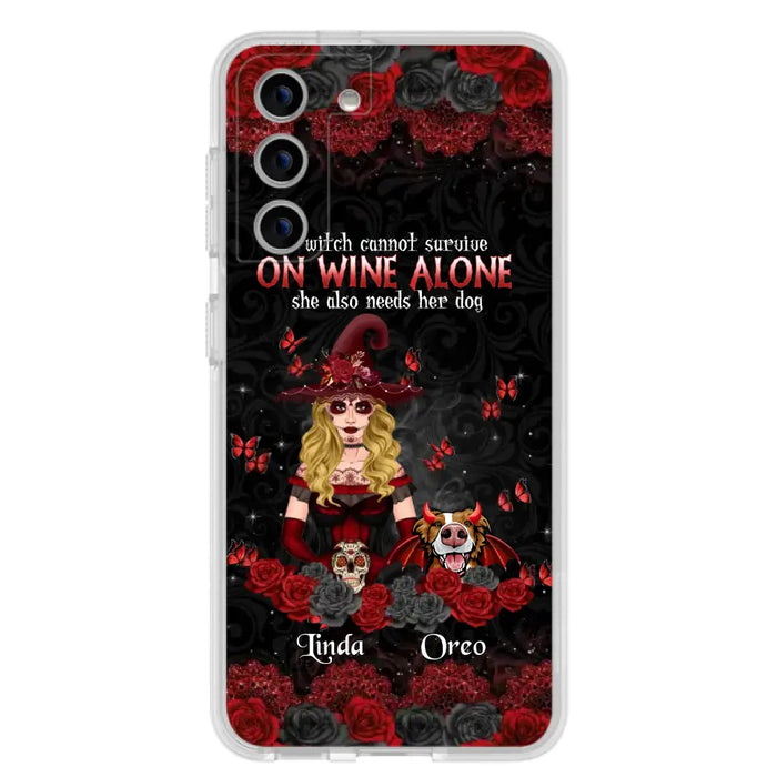 Personalized Witch Phone Case - Halloween Gift Idea for Witch Lovers/Pet Lovers - A Witch Can Not Survive On Wine Alone She Also Needs Her Dog - Case For iPhone/Samsung