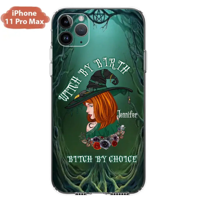 Custom Personalized Witch Phone Case - Gift Idea For Halloween - Witch By Birth Bitch By Choice - Case For iPhone/Samsung