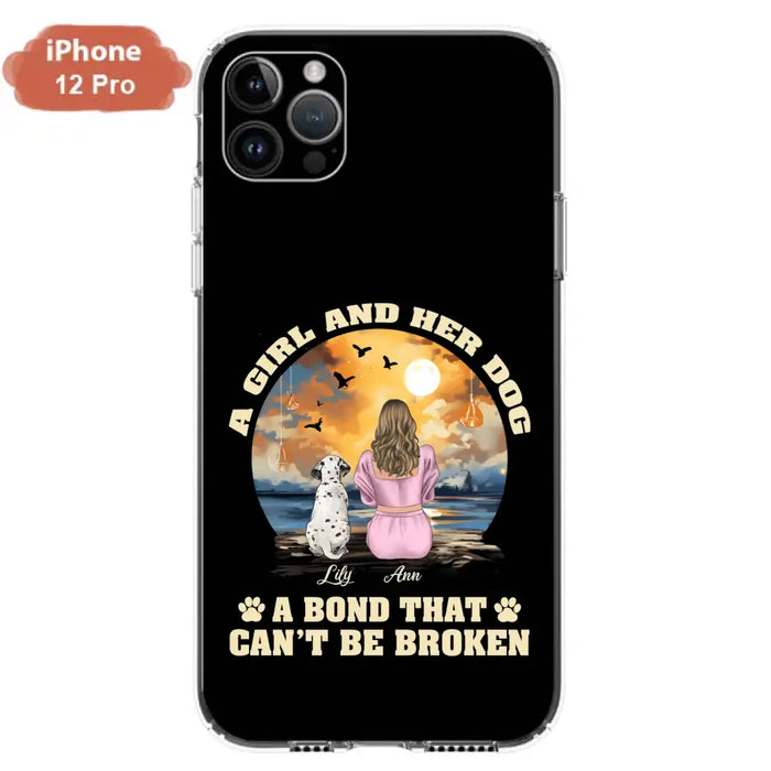 Custom Personalized Dog Mom Phone Case - Upto 4 Dogs - Gift Idea for Dog Owners - Case For iPhone/ Samsung - A Girl And Her Dog A Bond That Can't Be Broken