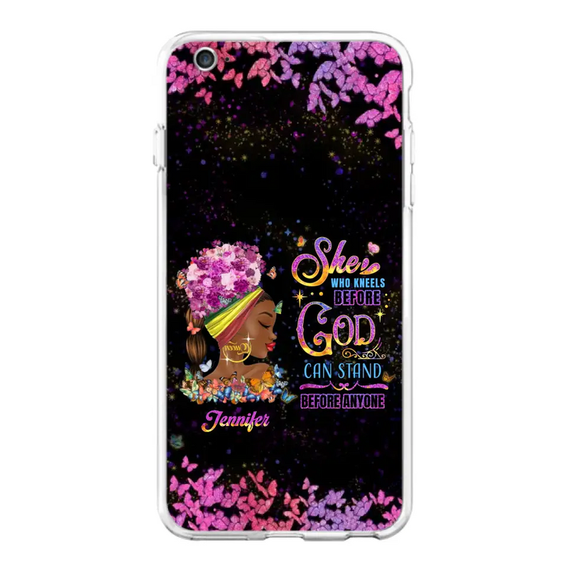Custom Personalized Black Girl Phone Case - Gift Idea for Birthday/Friends - She Who Kneels Before God Can Stand Before Anyone - Case For iPhone/Samsung