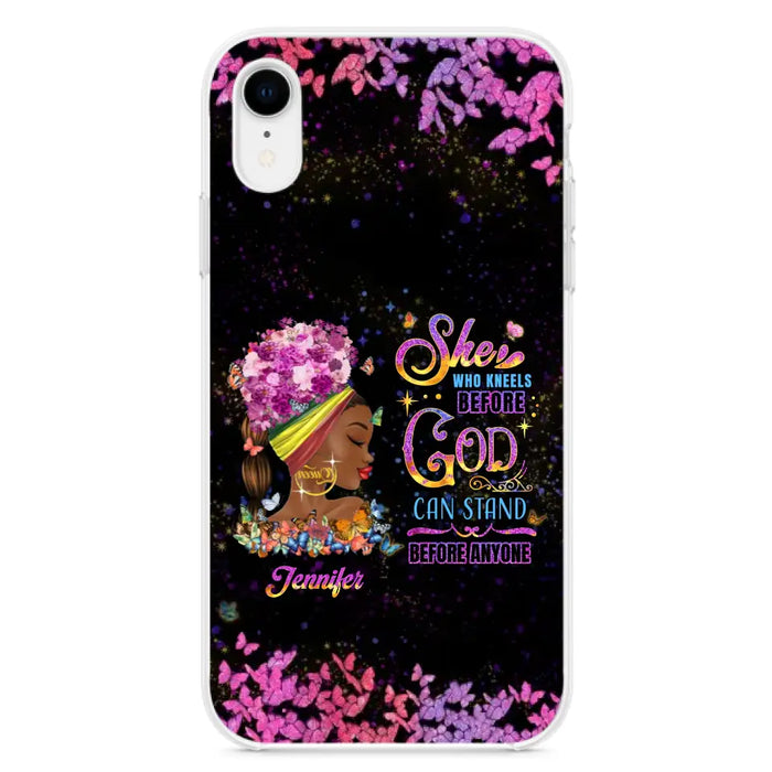 Custom Personalized Black Girl Phone Case - Gift Idea for Birthday/Friends - She Who Kneels Before God Can Stand Before Anyone - Case For iPhone/Samsung