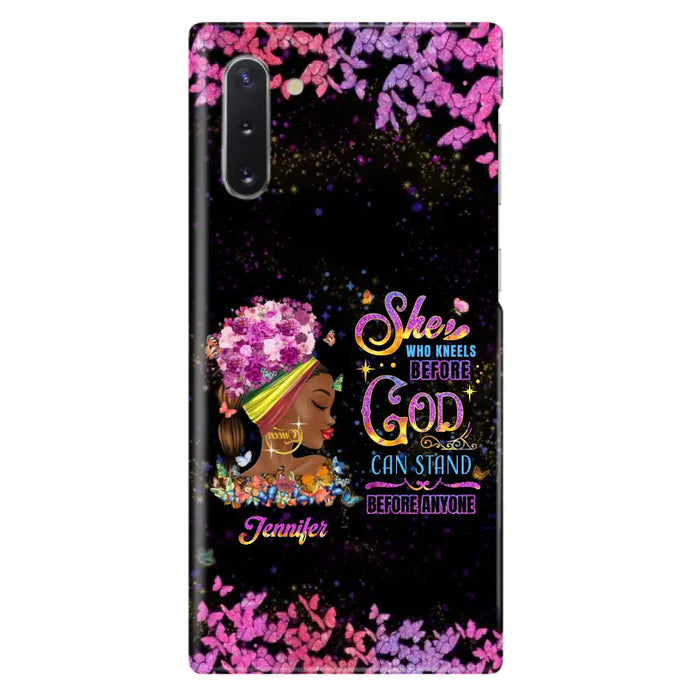 Custom Personalized Black Girl Phone Case - Gift Idea for Birthday/Friends - She Who Kneels Before God Can Stand Before Anyone - Case For iPhone/Samsung