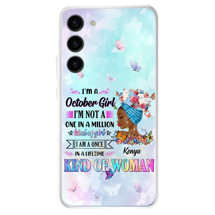 Custom Personalized Birthday Girl Phone Case - Gift Idea For Birthday - I'm A October Girl I'm Not A One In A Million Kind Of Girl - Case For iPhone/Samsung