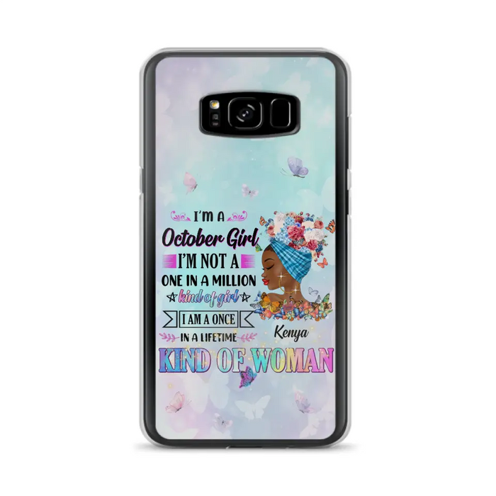 Custom Personalized Birthday Girl Phone Case - Gift Idea For Birthday - I'm A October Girl I'm Not A One In A Million Kind Of Girl - Case For iPhone/Samsung