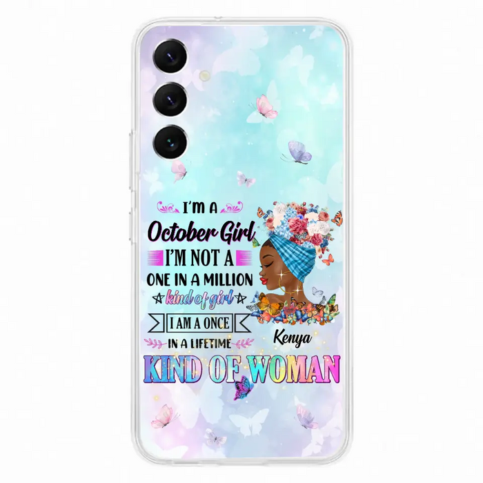 Custom Personalized Birthday Girl Phone Case - Gift Idea For Birthday - I'm A October Girl I'm Not A One In A Million Kind Of Girl - Case For iPhone/Samsung