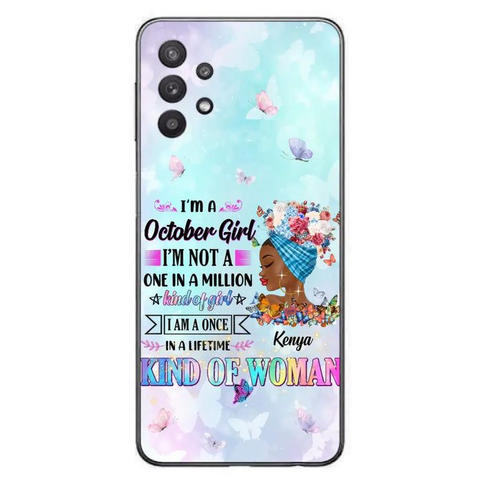 Custom Personalized Birthday Girl Phone Case - Gift Idea For Birthday - I'm A October Girl I'm Not A One In A Million Kind Of Girl - Case For iPhone/Samsung