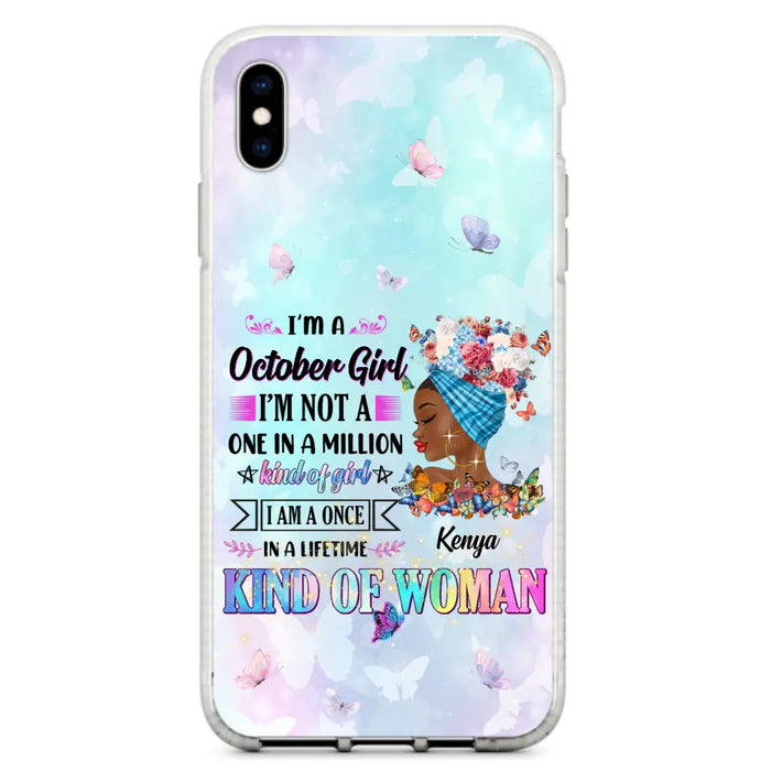 Custom Personalized Birthday Girl Phone Case - Gift Idea For Birthday - I'm A October Girl I'm Not A One In A Million Kind Of Girl - Case For iPhone/Samsung