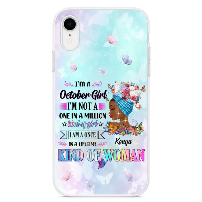 Custom Personalized Birthday Girl Phone Case - Gift Idea For Birthday - I'm A October Girl I'm Not A One In A Million Kind Of Girl - Case For iPhone/Samsung