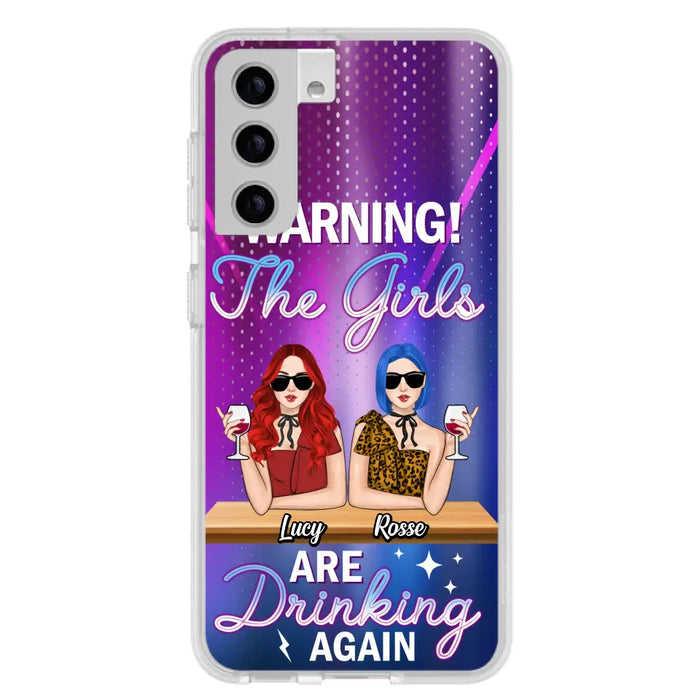 Personalized Besties Phone Case - Gift Idea For Friends/Besties - Upto 4 Girls - Warning The Girls Are Drinking Again - Case For iPhone/Samsung