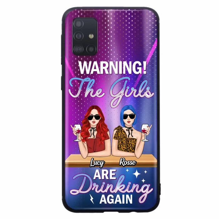 Personalized Besties Phone Case - Gift Idea For Friends/Besties - Upto 4 Girls - Warning The Girls Are Drinking Again - Case For iPhone/Samsung