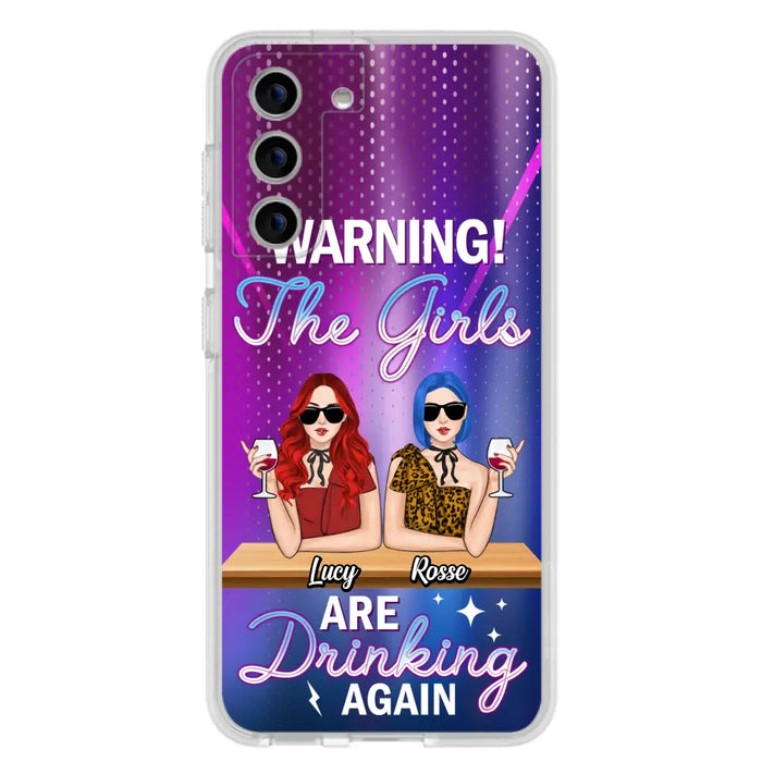 Personalized Besties Phone Case - Gift Idea For Friends/Besties - Upto 4 Girls - Warning The Girls Are Drinking Again - Case For iPhone/Samsung