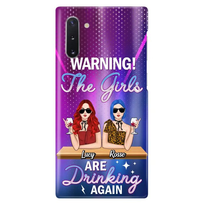 Personalized Besties Phone Case - Gift Idea For Friends/Besties - Upto 4 Girls - Warning The Girls Are Drinking Again - Case For iPhone/Samsung