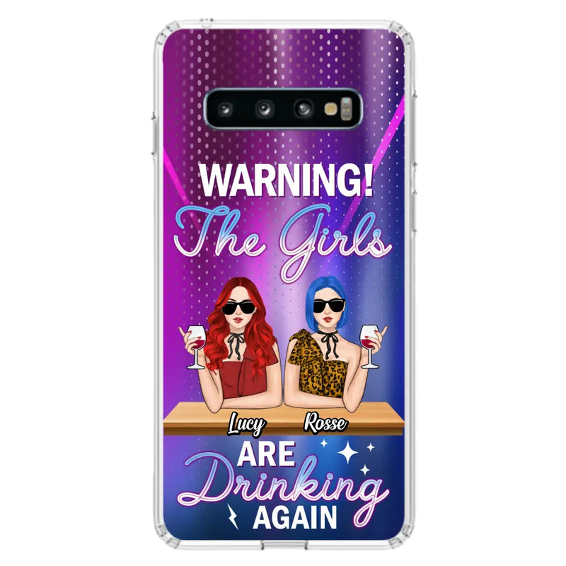 Personalized Besties Phone Case - Gift Idea For Friends/Besties - Upto 4 Girls - Warning The Girls Are Drinking Again - Case For iPhone/Samsung