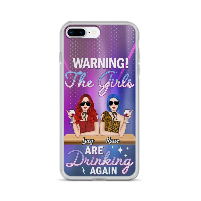 Personalized Besties Phone Case - Gift Idea For Friends/Besties - Upto 4 Girls - Warning The Girls Are Drinking Again - Case For iPhone/Samsung