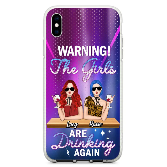 Personalized Besties Phone Case - Gift Idea For Friends/Besties - Upto 4 Girls - Warning The Girls Are Drinking Again - Case For iPhone/Samsung