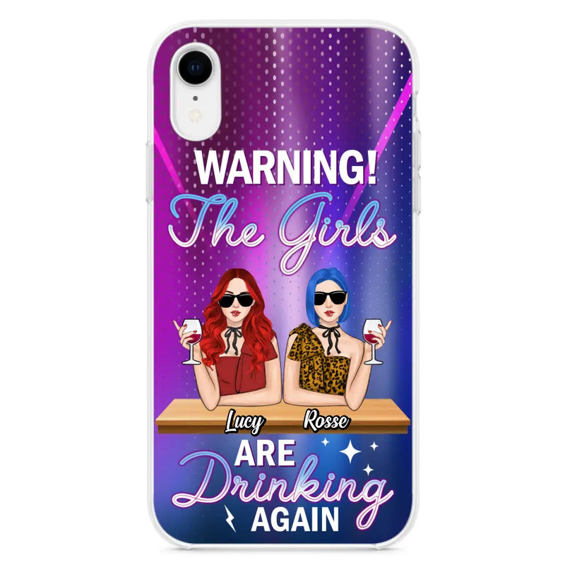 Personalized Besties Phone Case - Gift Idea For Friends/Besties - Upto 4 Girls - Warning The Girls Are Drinking Again - Case For iPhone/Samsung