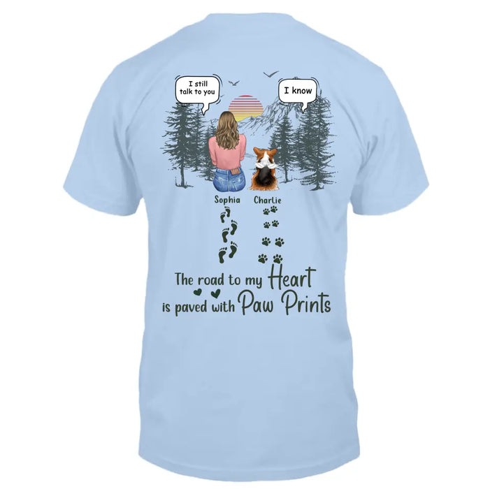 Custom Personalized Memorial Pet T-Shirt/ Hoodie - Upto 5 Pets - Memorial Gift Idea for Dog/Cat/Rabbit Owners  - The Road To My Heart Is Paved With Paw Prints