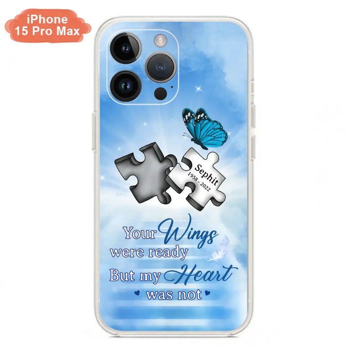 Custom Personalized Memorial Puzzle Butterfly Phone Case - Memorial Gift Idea - Your Wings Were Ready But My Heart Was Not - Case for iPhone/Samsung