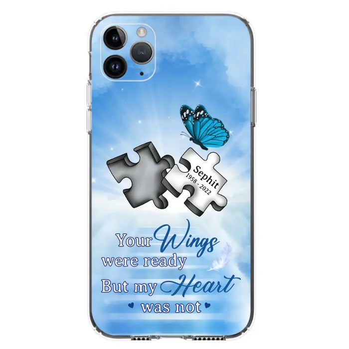 Custom Personalized Memorial Puzzle Butterfly Phone Case - Memorial Gift Idea - Your Wings Were Ready But My Heart Was Not - Case for iPhone/Samsung