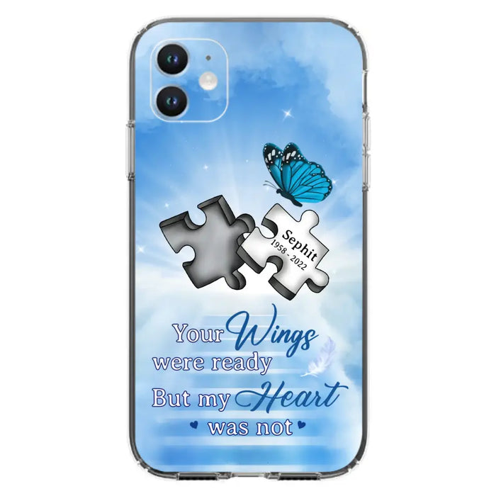 Custom Personalized Memorial Puzzle Butterfly Phone Case - Memorial Gift Idea - Your Wings Were Ready But My Heart Was Not - Case for iPhone/Samsung