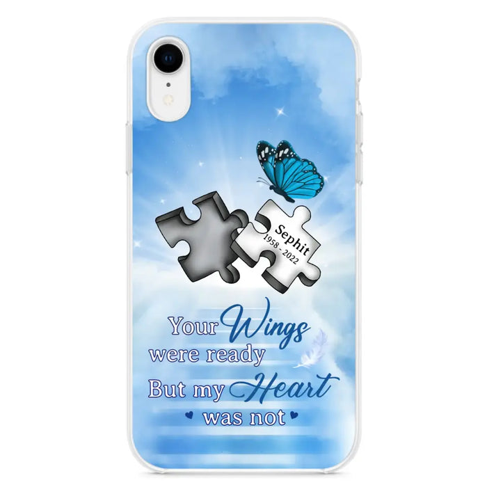 Custom Personalized Memorial Puzzle Butterfly Phone Case - Memorial Gift Idea - Your Wings Were Ready But My Heart Was Not - Case for iPhone/Samsung