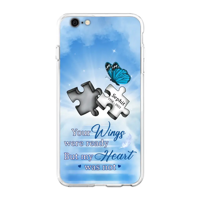 Custom Personalized Memorial Puzzle Butterfly Phone Case - Memorial Gift Idea - Your Wings Were Ready But My Heart Was Not - Case for iPhone/Samsung