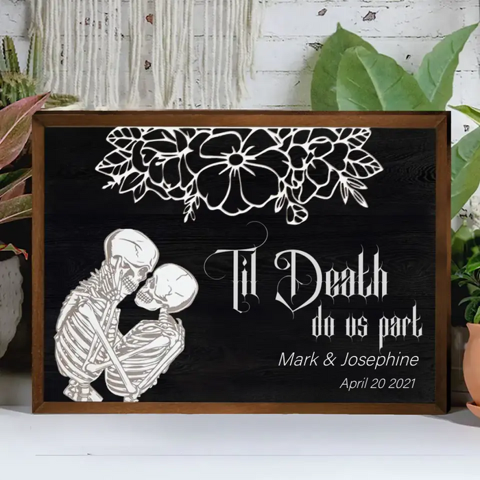 Custom Personalized Skull Couple Wooden Sign - Gift Idea For Couple/ Him/ Her - Til Death Do Us Part