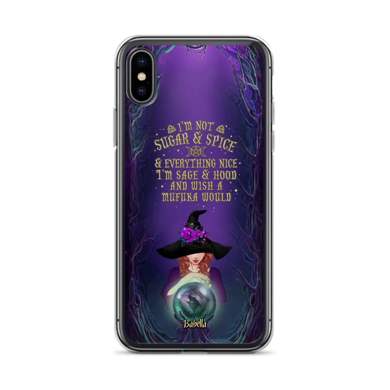 Custom Personalized Witch Phone Case - Gift Idea for Witch Lovers - I'm Not Sugar & Spice & Everything Nice - Case for iPhone/Samsung