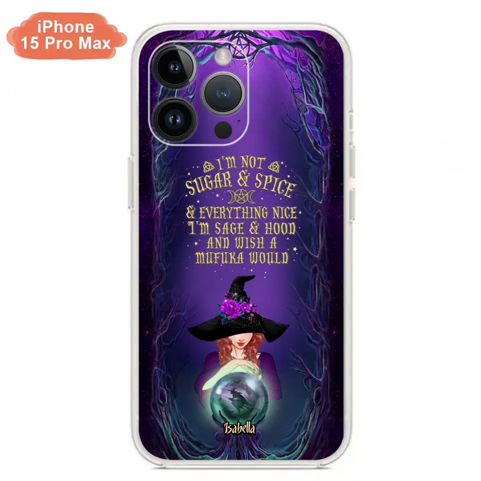 Custom Personalized Witch Phone Case - Gift Idea for Witch Lovers - I'm Not Sugar & Spice & Everything Nice - Case for iPhone/Samsung