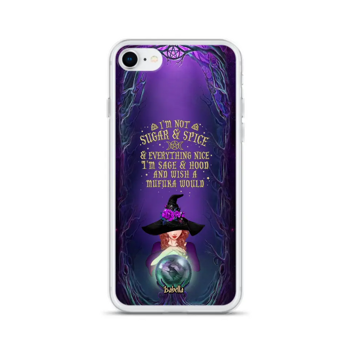 Custom Personalized Witch Phone Case - Gift Idea for Witch Lovers - I'm Not Sugar & Spice & Everything Nice - Case for iPhone/Samsung