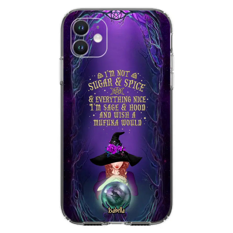 Custom Personalized Witch Phone Case - Gift Idea for Witch Lovers - I'm Not Sugar & Spice & Everything Nice - Case for iPhone/Samsung