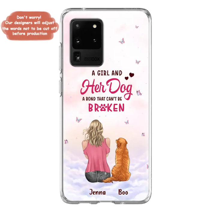 Custom Personalized Dog Mom Phone Case - Upto 5 Dogs - Gift Idea For Dog Lovers - A Girl And Her Dog A Bond That Can't Be Broken - Case for iPhone/Samsung