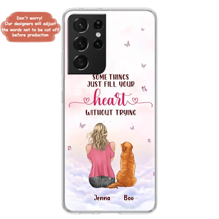 Custom Personalized Dog Mom Phone Case - Upto 5 Dogs - Gift Idea For Dog Lovers - Some Things Just Fill Your Heart Without Trying - Case for iPhone/Samsung