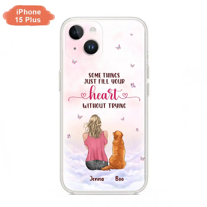 Custom Personalized Dog Mom Phone Case - Upto 5 Dogs - Gift Idea For Dog Lovers - Some Things Just Fill Your Heart Without Trying - Case for iPhone/Samsung