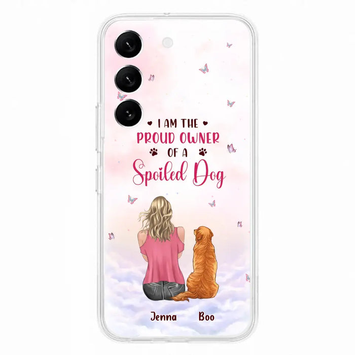 Custom Personalized Dog Mom Phone Case - Upto 5 Dogs - Gift Idea For Dog Lovers - I Am The Proud Owner Of A Spoiled Dog - Case for iPhone/Samsung