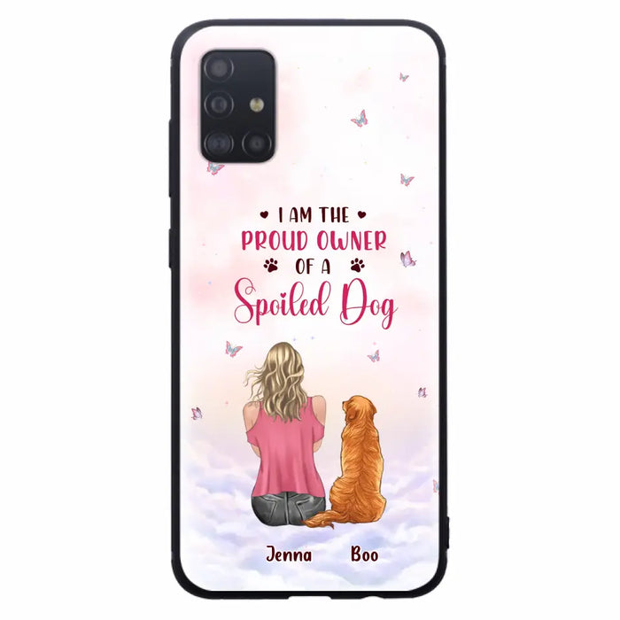 Custom Personalized Dog Mom Phone Case - Upto 5 Dogs - Gift Idea For Dog Lovers - I Am The Proud Owner Of A Spoiled Dog - Case for iPhone/Samsung