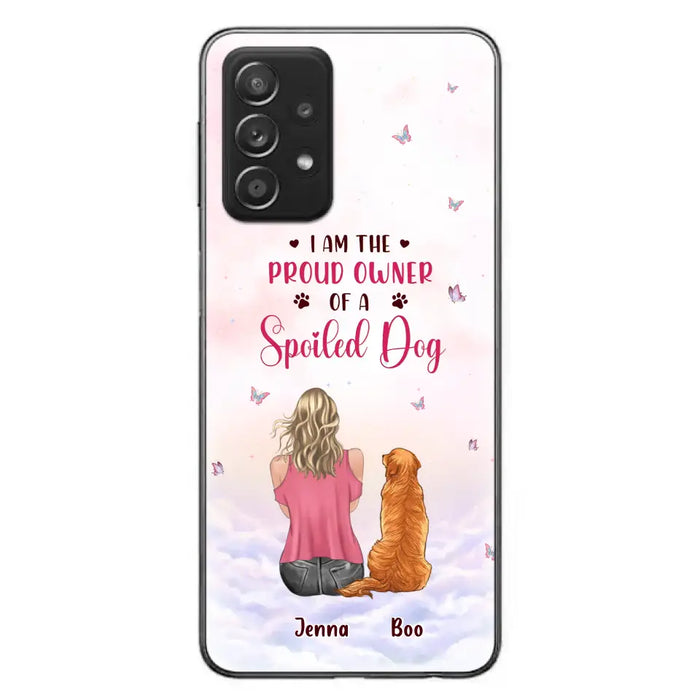 Custom Personalized Dog Mom Phone Case - Upto 5 Dogs - Gift Idea For Dog Lovers - I Am The Proud Owner Of A Spoiled Dog - Case for iPhone/Samsung