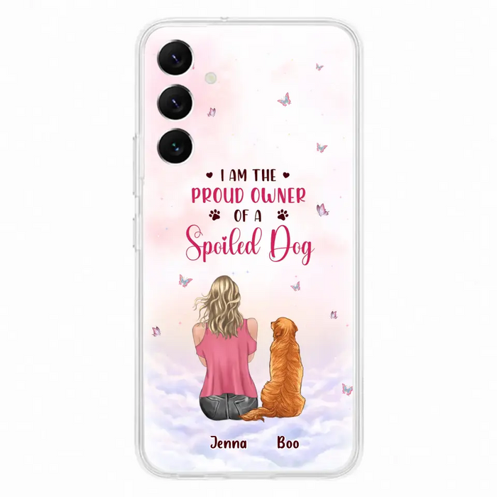 Custom Personalized Dog Mom Phone Case - Upto 5 Dogs - Gift Idea For Dog Lovers - I Am The Proud Owner Of A Spoiled Dog - Case for iPhone/Samsung