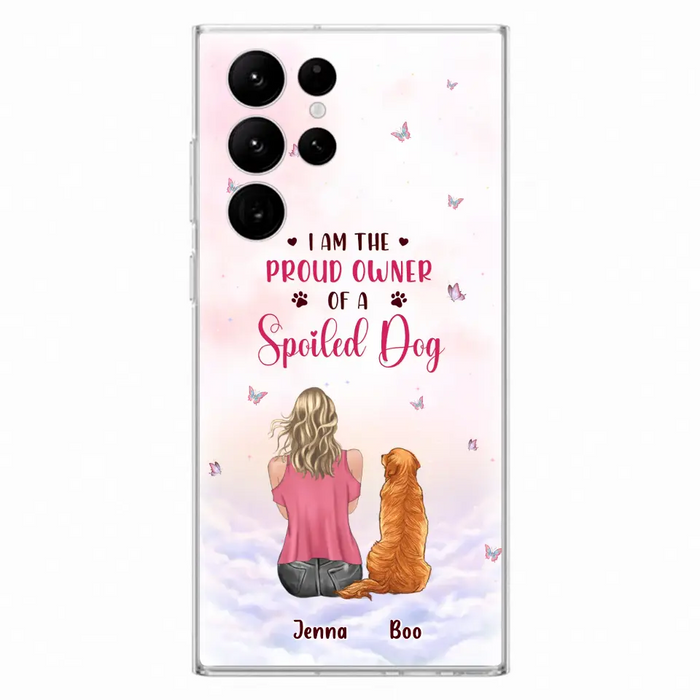 Custom Personalized Dog Mom Phone Case - Upto 5 Dogs - Gift Idea For Dog Lovers - I Am The Proud Owner Of A Spoiled Dog - Case for iPhone/Samsung