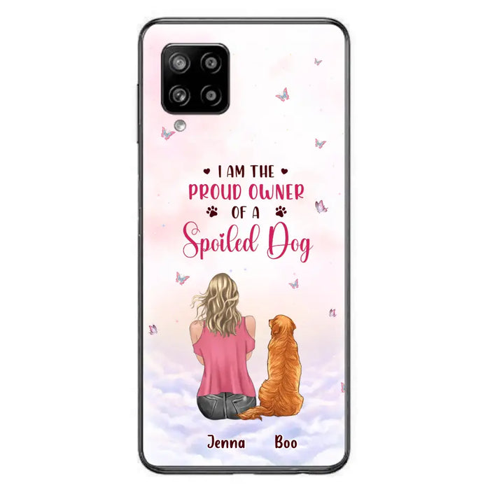 Custom Personalized Dog Mom Phone Case - Upto 5 Dogs - Gift Idea For Dog Lovers - I Am The Proud Owner Of A Spoiled Dog - Case for iPhone/Samsung