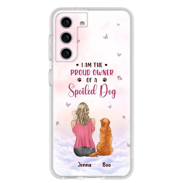 Custom Personalized Dog Mom Phone Case - Upto 5 Dogs - Gift Idea For Dog Lovers - I Am The Proud Owner Of A Spoiled Dog - Case for iPhone/Samsung