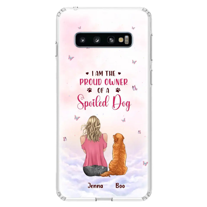 Custom Personalized Dog Mom Phone Case - Upto 5 Dogs - Gift Idea For Dog Lovers - I Am The Proud Owner Of A Spoiled Dog - Case for iPhone/Samsung