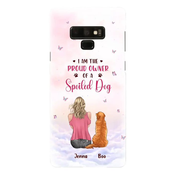 Custom Personalized Dog Mom Phone Case - Upto 5 Dogs - Gift Idea For Dog Lovers - I Am The Proud Owner Of A Spoiled Dog - Case for iPhone/Samsung