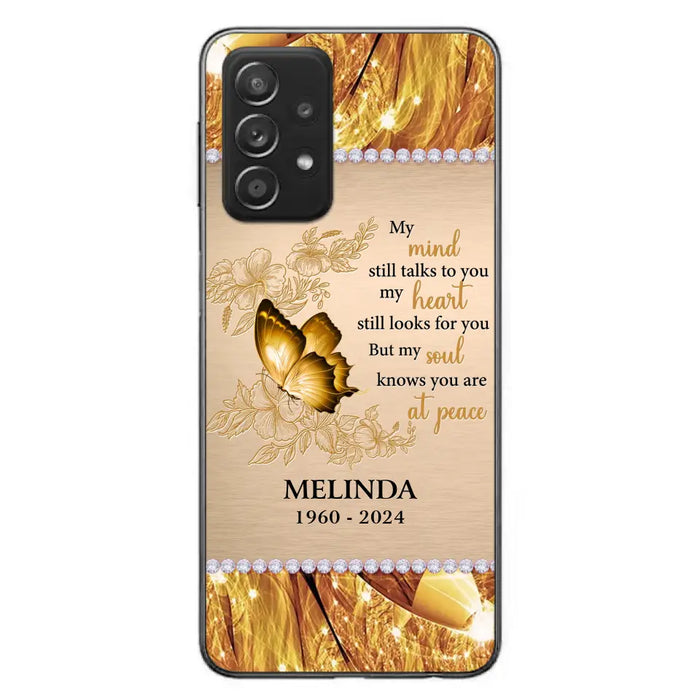 Custom Personalized Memorial Butterfly Phone Case - Memorial Gift Idea - My Mind Still Talks To You - Case for iPhone/Samsung