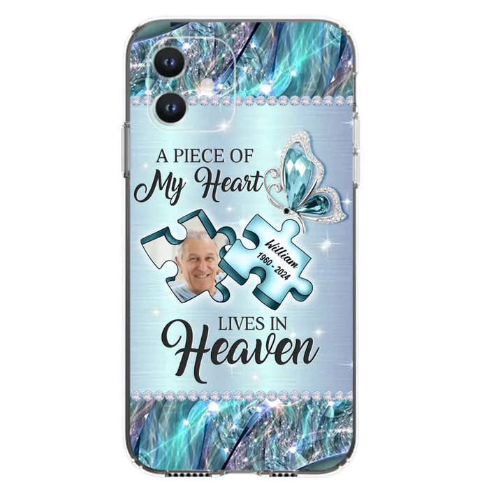 Custom Personalized Memorial Photo Phone Case - Memorial Gift Idea for Father's Day -  A Piece Of My Heart Lives In Heaven - Case for iPhone/Samsung